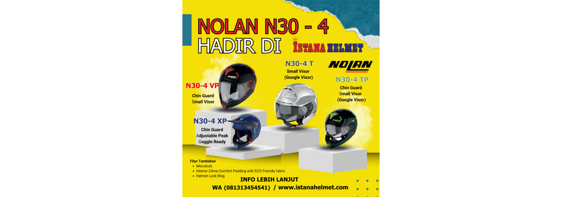 RESMI !!! HELM NOLAN N30-4 MASUK INDONESIA, Segera dapatkan di ISTANA HELMET