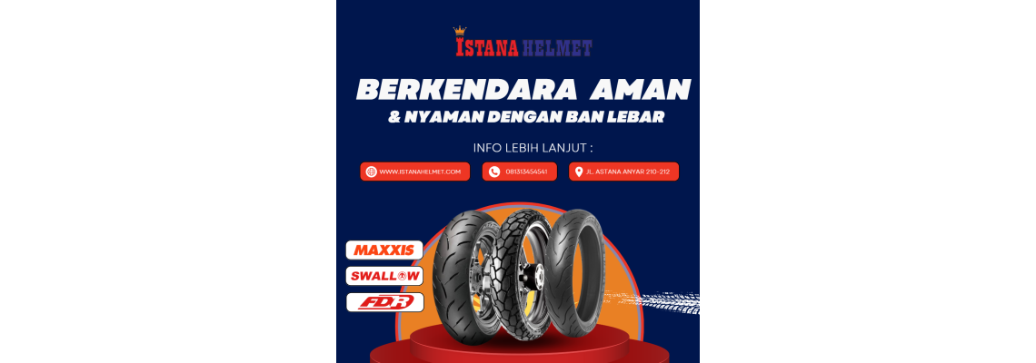 BERKENDARA AMAN DAN NYAMAN DENGAN BAN LEBAR